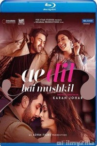 Ae Dil Hai Mushkil (2016) Hindi Full Movies
