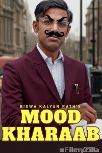 Biswa Kalyan Rath Mood Kharaab (2023) Hindi Full Movie