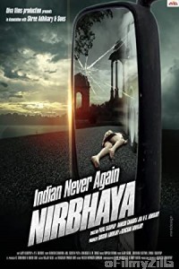 Indian Never Again Nirbhaya (2018) Hindi Full Movie