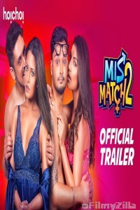 Mismatch (2019) UNRATED Bengali Season 2 Complete Show