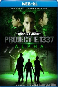 Project E 1337 Alpha (2018) Hindi Dubbed Movie