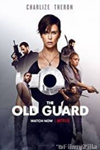 The Old Guard (2020) Hindi Dubbed Movie