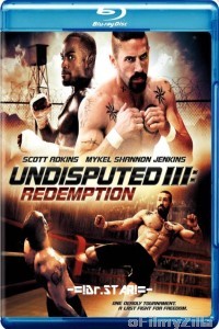 Undisputed 3 Redemption (2010) Hindi Dubbed Movies